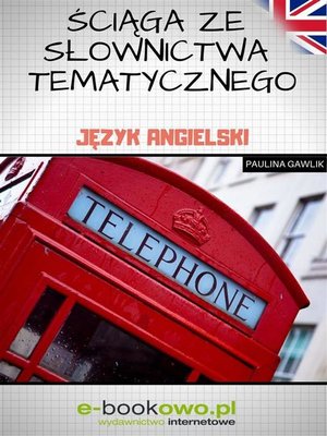 cover image of Ściąga ze słownictwa tematycznego--język angielski